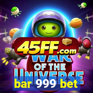 bar 999 bet